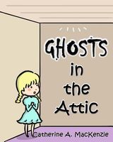 Ghosts in the Attic