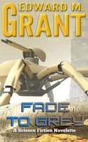 Cover of Fade to Grey by Edward M. Grant