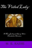 Cover of The Veiled Lady by M.E. Eadie