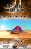 Cover of Tiny, Tiny Hungers by Mark Wolf