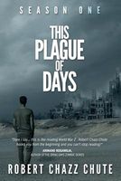 This Plague of Days, Season One