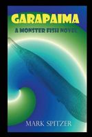 Cover of Garapaima by Mark Spitzer