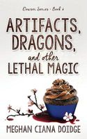 Artifacts, Dragons, and Other Lethal Magic