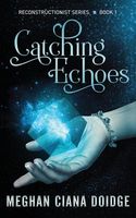 Catching Echoes