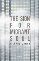 Cover of The Sign for Migrant Soul by Richard Cumyn