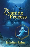 Cover of The Cyanide Process by Jennifer Rahn