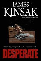 Cover of Desperate by James Kinsak
