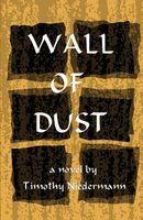 Cover of Wall of Dust by Timothy Niedermann