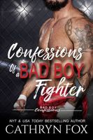 Confessions of a Bad Boy Fighter