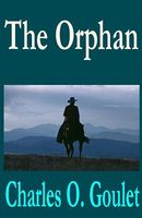 Cover of The Orphan by Charles O. Goulet