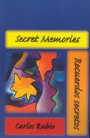 Cover of Secret Memories: Recuerdoe Secretos by Carlos Rubio