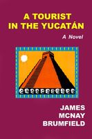 Cover of Tourist in the Yucatan by Jim Brumfield