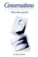 Cover of Conversations with a Man Long Dead by Robert Holland