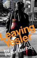Cover of Leaving Yesler by Peter Bacho