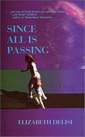Cover of Since All is Passing by Elizabeth Delisi