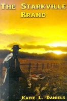 Cover of The Starkville Brand by Katie L. Daniels