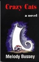 Cover of Crazy Cats by Melody Bussey