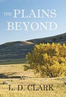 Cover of The Plains Beyond by L.D. Clark