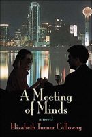 Cover of A Meeting of Minds by Elizabeth Turner Calloway