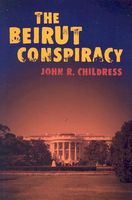 Cover of The Beirut Conspiracy by John R. Childress