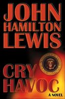 Cover of Cry Havoc by John Hamilton Lewis
