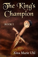 Cover of The King's Champion by Xina Marie Uhl; Janet Loftis