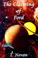 Cover of The Claiming of Ford by T. Novan
