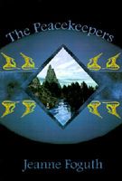 Cover of The Peacekeepers by Jeanne Foguth