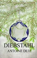 Cover of Diebstahl by Antoine Duie