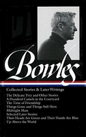 Bowles: Collected Stories and Later Writings