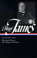 Henry James: Novels 1901-1902; The Sacred Fount; The Wings of the Dove