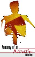 Cover of Anatomy of an Assassin by Philip Taken