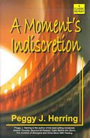 Cover of A Moment's Indiscretion by Peggy J. Herring