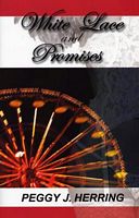 Cover of White Lace and Promises by Peggy J. Herring