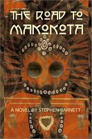 Cover of The Road to Makokota by Stephen Barnett