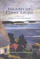 Cover of Island of First Light by Norman G. Gautreau