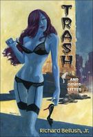 Cover of Trash: And Other Litter by Richard Bellush Jr.