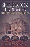 Cover of Sherlock Holmes: The Montana Chronicles by John Watson