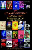 Cover of The Communication Revolution: Publishing in the 21st Century by Deborah Greenspan