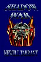 Cover of Shadow War by Newell Tarrant