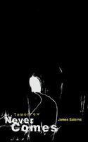 Cover of Tomorrow Never Comes by James Salerno