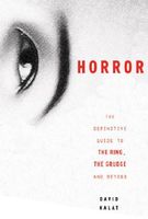 Cover of J-Horror: The Definitive Guide to the Ring, the Grudge and Beyond by David Kalat