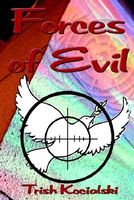 Cover of Forces of Evil by Trish Kocialski