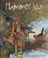 Cover of Hammer Soup by Ingrid Schubert; Dieter Schubert