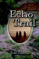 Cover of Echo Trail by G.M. Freeman
