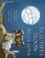 Cover of Beautiful Moon/Bella Luna by Dawn Jeffers