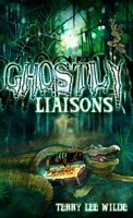 Cover of Ghostly Liaisons by Terry Lee Wilde