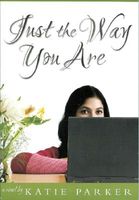 Cover of Just the Way You Are by Katie Parker