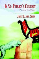 Cover of In St. Patrick's Custody by Janet Elaine Smith