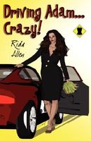 Cover of Driving Adam...Crazy! by Rida Allen